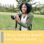 The role of hobbies in promoting mental wellness