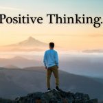 How to develop a positive mindset in challenging times